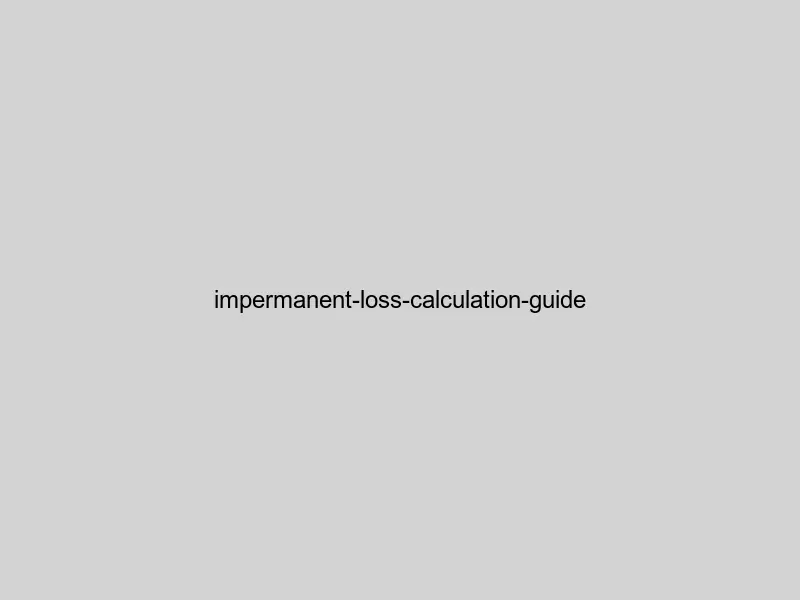 Impermanent loss calculation guide showing price divergence impact on LP positions
